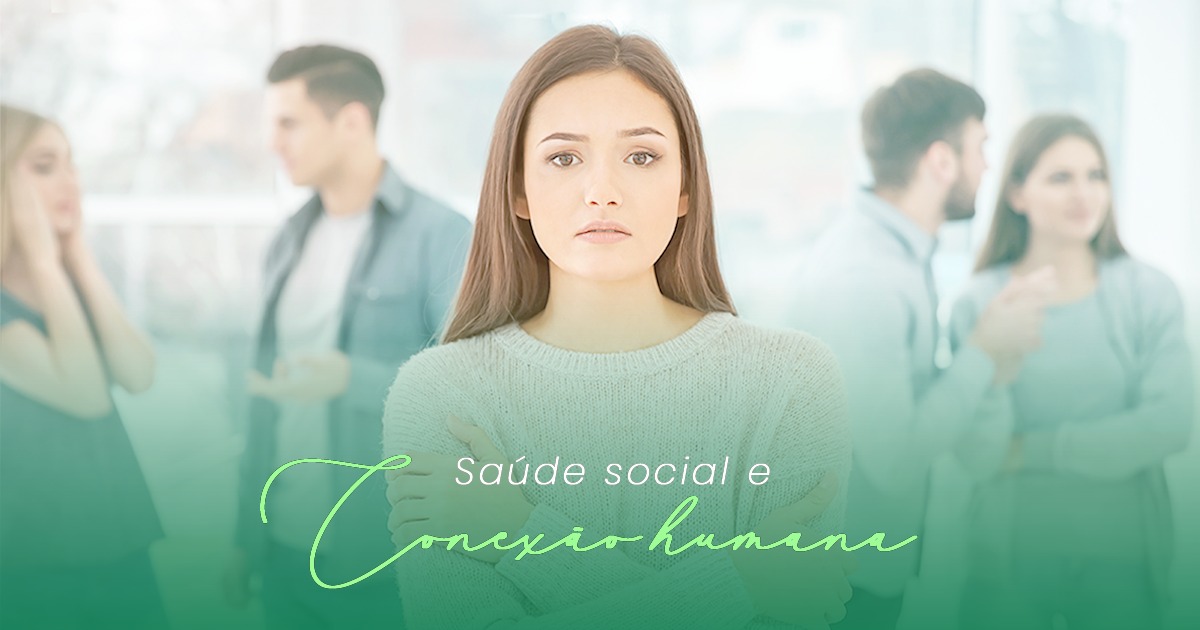 Saúde Social e Conexão Humana