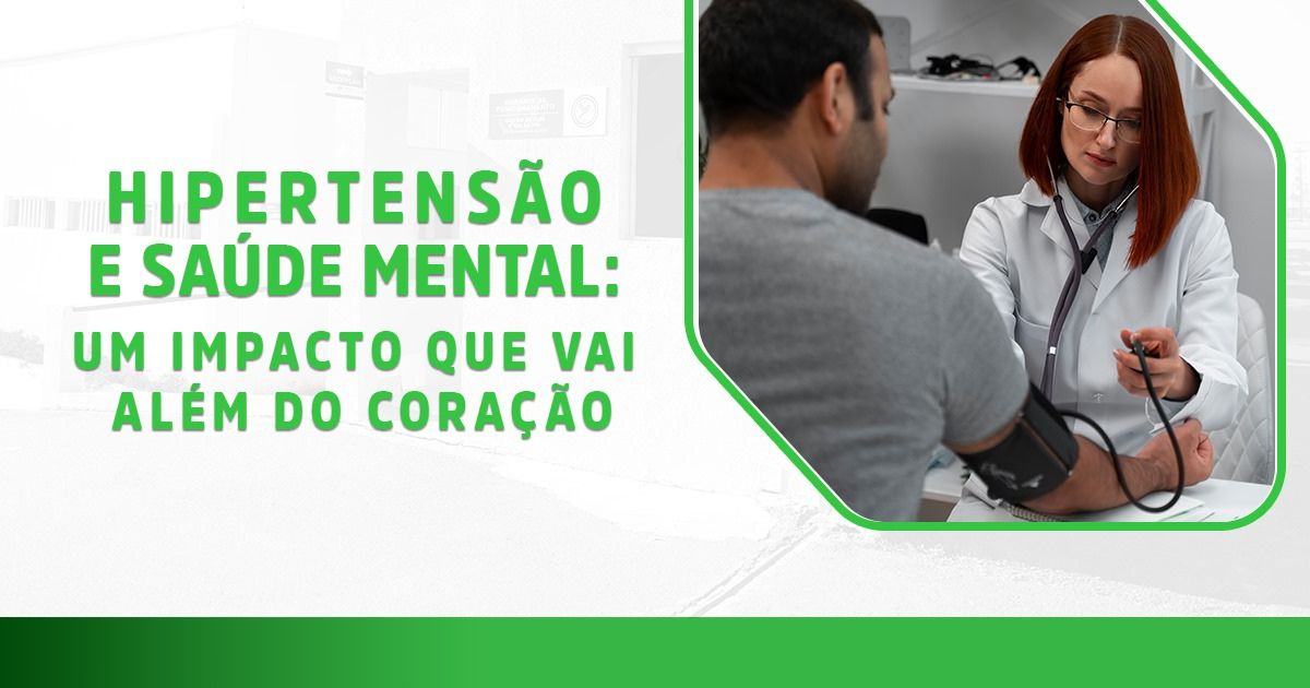 Hipertensão e Saúde Mental: um Impacto que vai além do Coração
